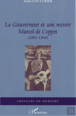 Bertrand.pt - Le Gouverneur Et Son Miroir ; Marcel De Coppet (1881-1968)