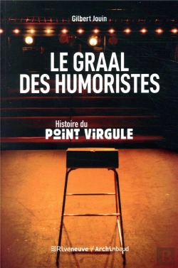 Bertrand.pt - Le Graal Des Humoristes ; Histoire Du Point Virgule