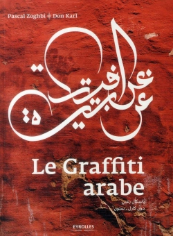 Bertrand.pt - Le Graffiti Arabe. Reserve A L'Export Uniquement