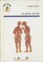 Le Grain De Blé