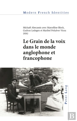 Bertrand.pt - Le Grain De La Voix Dans Le Monde Anglophone Et Francophone