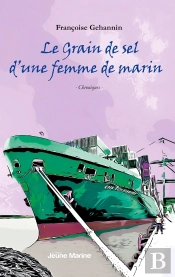 Le Grain De Sel D'Une Femme De Marin : Chroniques