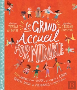 Bertrand.pt - Le Grand Accueil Formidable : Jésus, Jacques Et Une Eglise Qui A Appris À Aimer Toutes Sortes De Personnes ; La Vraie Histoire