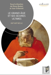 Le Grand Âge Et Ses Oeuvres Ultimes ; Xvie-Xxie Siècle