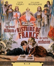 Le Grand Album De L'Histoire De France De Notre Enfance