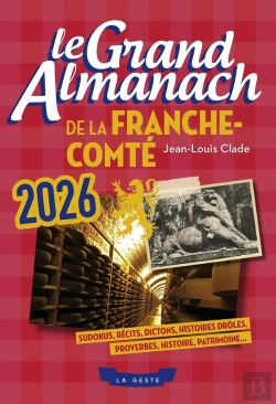 Bertrand.pt - Le Grand Almanach De La France-Comté (Édition 2026)