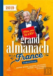 Le Grand Almanach De La France (Édition 2019)