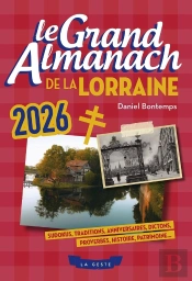 Le Grand Almanach De La Lorraine (Édition 2026)
