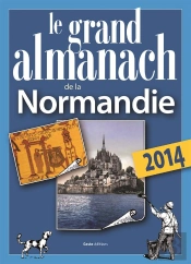 Le Grand Almanach De La Normandie 2014