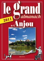 Le Grand Almanach De L'Anjou (Édition 2011)