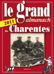 Le Grand Almanach Des Charentes (Édition 2011)