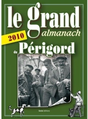 Le Grand Almanach Du Périgord (Édition 2010)