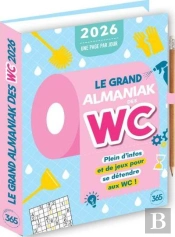 Le Grand Almaniak Des Wc (Édition 2026)