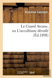 Le Grand Arcane Edition 1898