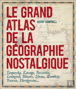 Bertrand.pt - Le Grand Atlas De La Géographie Nostalgique
