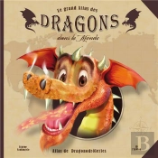 Le Grand Atlas Des Dragons