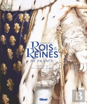 Le Grand Atlas Des Rois Et Reines De France