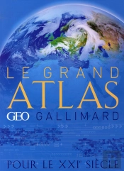 Le Grand Atlas Géo-Gallimard Pour Le Xxi Siècle