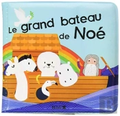 Le Grand Bateau De Noé ; Livre Pour Le Bain
