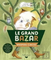Le Grand Bazar Du Weepers Circus