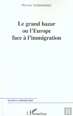 Bertrand.pt - Le Grand Bazar Ou L'Europe Face À L'Immigration
