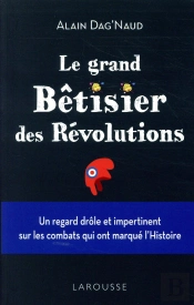 Le Grand Betisier Des Revolutions