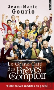 Le Grand Café Des Brèves De Comptoir