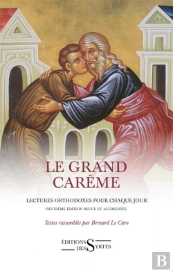 Bertrand.pt - Le Grand Carême ; Lectures Orthodoxes Pour Chaque Jour