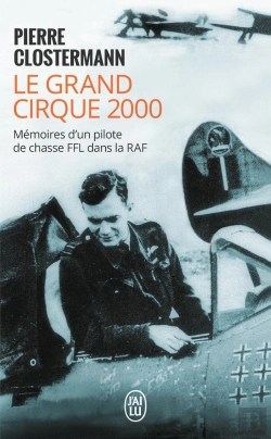 Bertrand.pt - Le Grand Cirque 2000 ; Mémoires D'Un Pilote De Chasse Ffl Dans La Raf