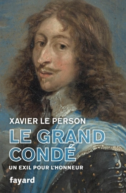 Bertrand.pt - Le Grand Condé : Un Exil Pour L'Honneur
