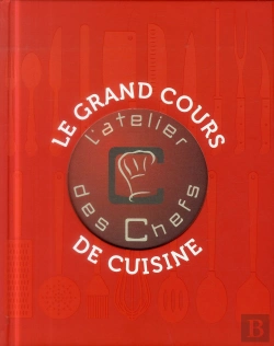 Bertrand.pt - Le Grand Cours De Cuisine De L'Atelier Des Chefs