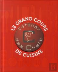 Le Grand Cours De Cuisine De L'Atelier Des Chefs