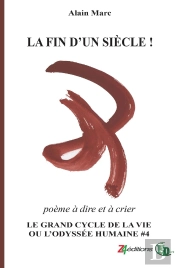 Le Grand Cycle De La Vie Ou L'Odyssée Humaine Tome 4 : La Fin D'Un Siècle !