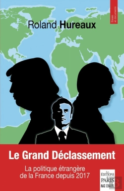 Bertrand.pt - Le Grand Déclassement : La Politique Étrangère De La France Depuis 2017