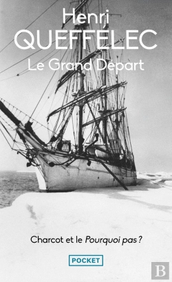 Bertrand.pt - Le Grand Départ : Charcot Et Le Pourquoi Pas ?