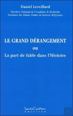 Bertrand.pt - Le Grand Derangement Ou La Part De Fable Dans L'Histoire