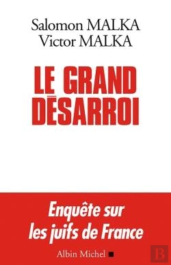 Bertrand.pt - Le Grand Désarroi ; Enquêtes Sur Les Juifs De France