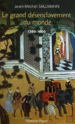 Bertrand.pt - Le Grand Désenclavement Du Monde 1200-1600