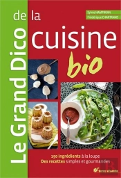 Le Grand Dico De La Cuisine Bio