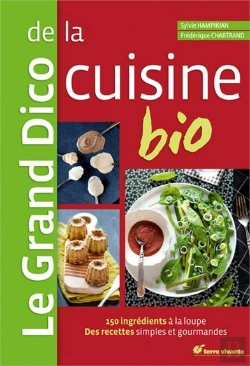 Bertrand.pt - Le Grand Dico De La Cuisine Bio