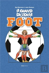 Le Grand Dicodrôle Du Foot