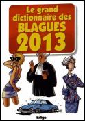 Le Grand Dictionnaire Des Blagues 2013