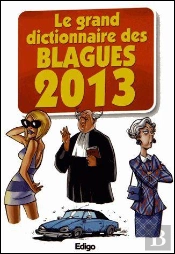 Le Grand Dictionnaire Des Blagues 2013