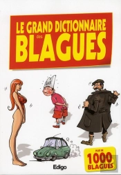Le Grand Dictionnaire Des Blagues