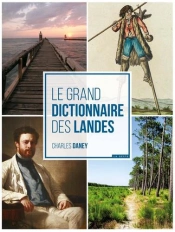 Le Grand Dictionnaire Des Landes