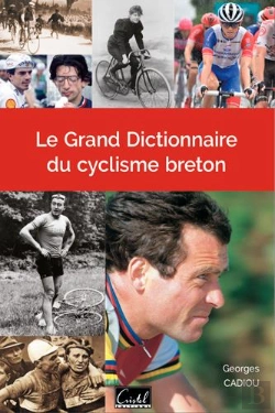 Bertrand.pt - Le Grand Dictionnaire Du Cyclisme Breton