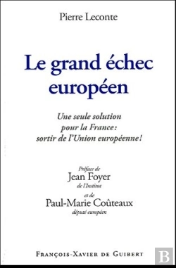 Bertrand.pt - Le Grand Échec Européen ; Une Seule Solution Pour La France : Sortir De L'Union Européenne