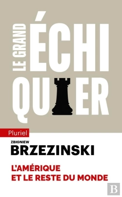 Bertrand.pt - Le Grand Échiquier : L'Amérique Et Le Reste Du Monde