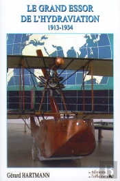 Le Grand Essor De L'Hydraviation ; 1913-1934