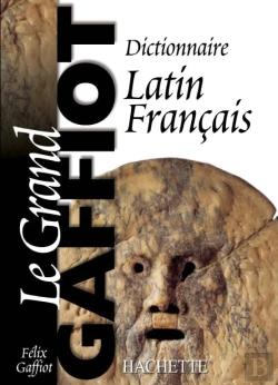 Bertrand.pt - Le Grand Gaffiot : Dictionnaire Latin-Français
